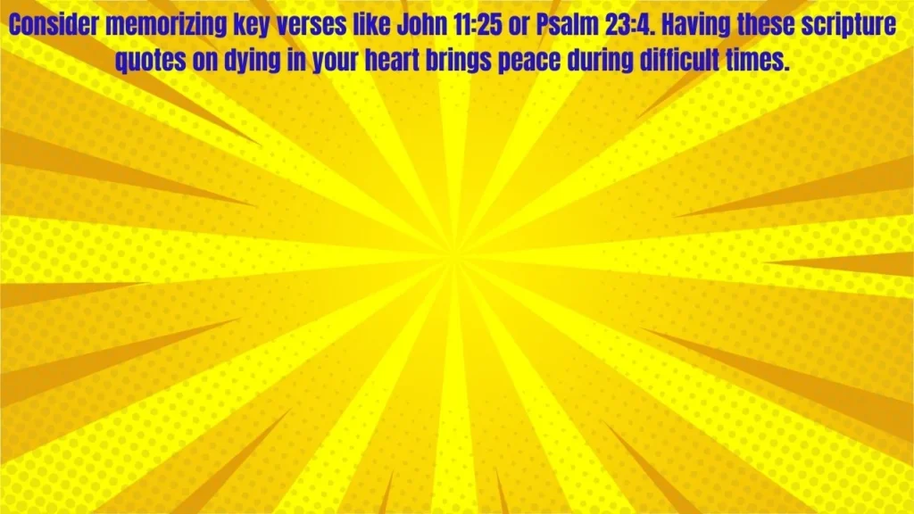 Bible Quotes on Dying: Finding Comfort and Hope in Scripture During Life's Final Journey