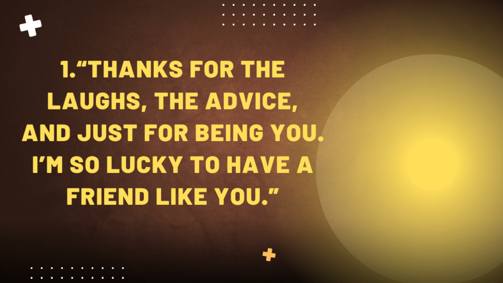 70+ Awesome Thank You Messages for Friends to Show Your Appreciation