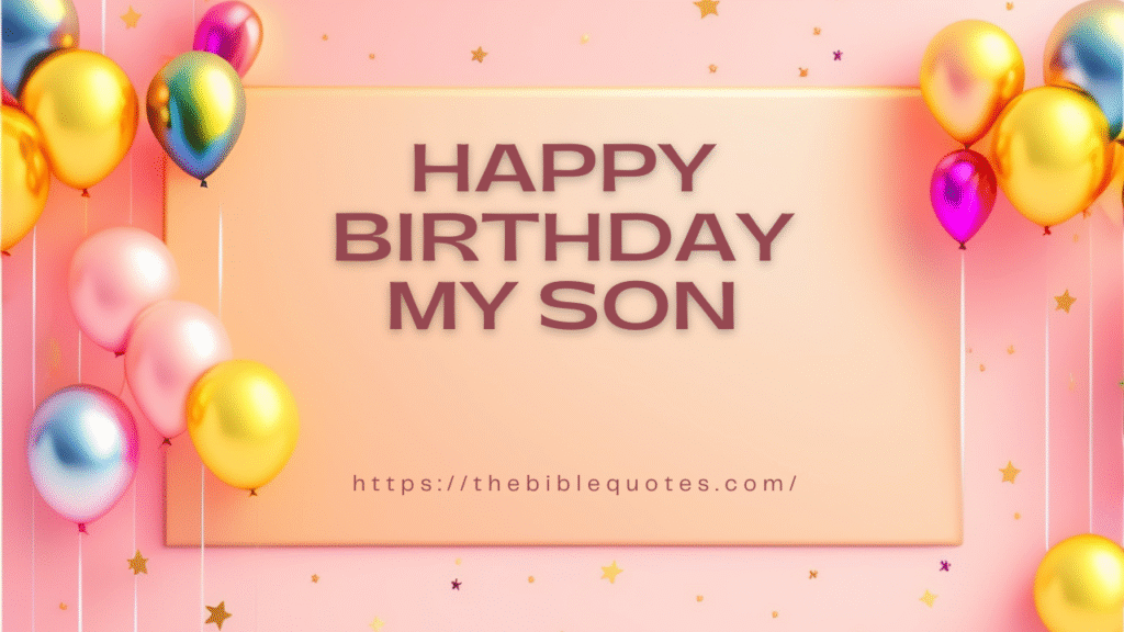 100+ Warm Birthday Wishes for Your Son-in-Law