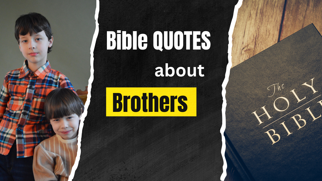 45+ Bible Quotes About Brothers: Scripture on Brotherhood and Brotherly Love