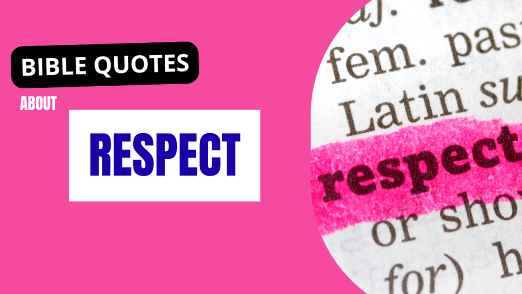 50+ Bible Quotes About Respect: Divine Wisdom for Honoring God and Others