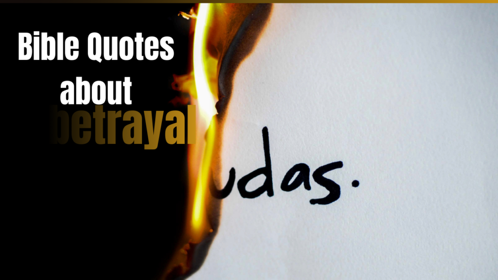 25+ Bible Quotes About Betrayal