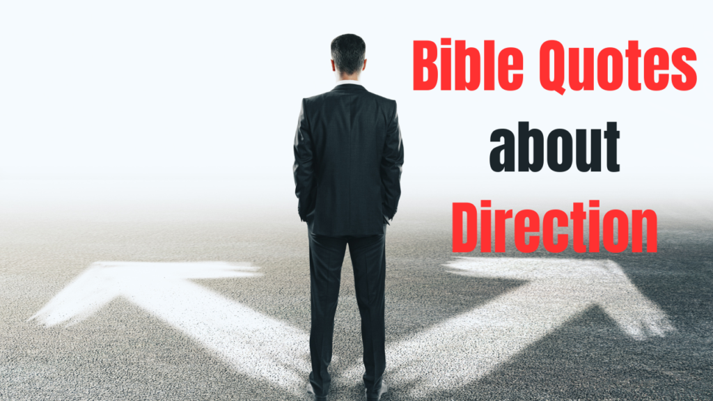 35+ Bible Quotes About Direction to Guide Your Life's Journey