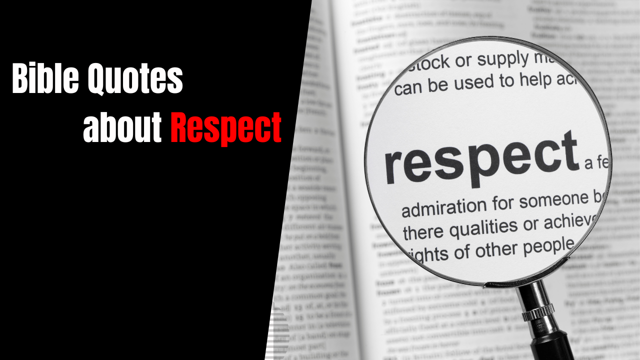 50+ Bible Quotes About Respect: Divine Wisdom for Honoring God and Others