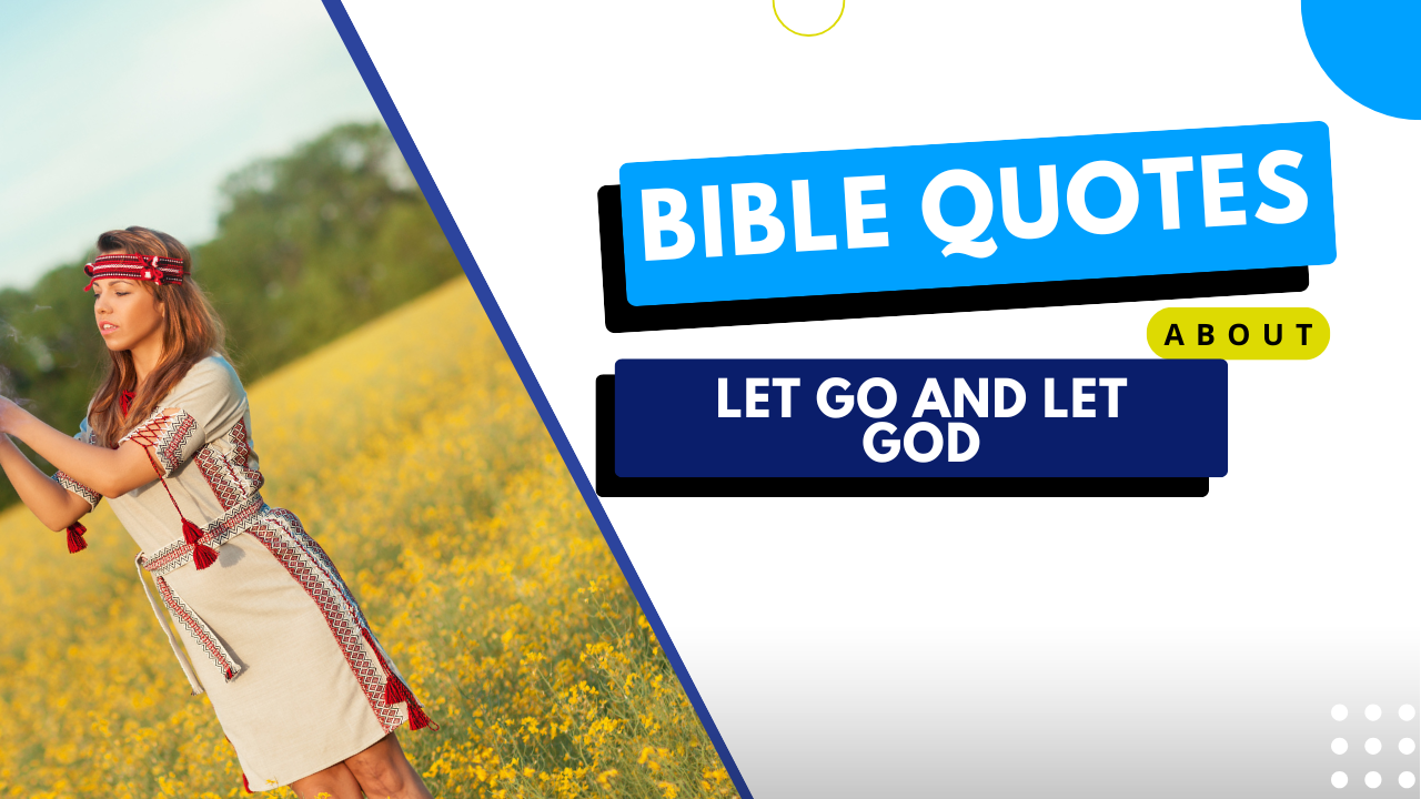 35+ Powerful Let Go and Let God Bible Quotes for Peace and Trust