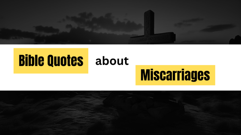 45+ Bible Quotes for Miscarriage: Finding Comfort in God's Word