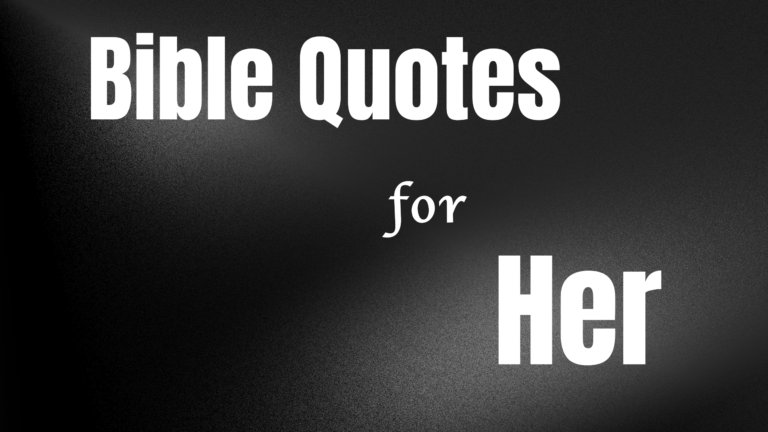 45+ Bible Quotes for Her: Powerful Scripture to Encourage Every Woman