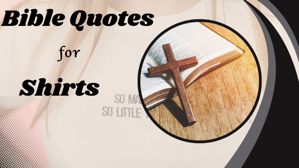 50+ Bible Quotes for Shirts: Popular Verses to Wear Your Faith