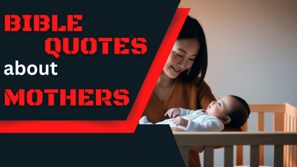45+ Powerful Bible Quotes on Mothers Love That Will Strengthen Your Faith