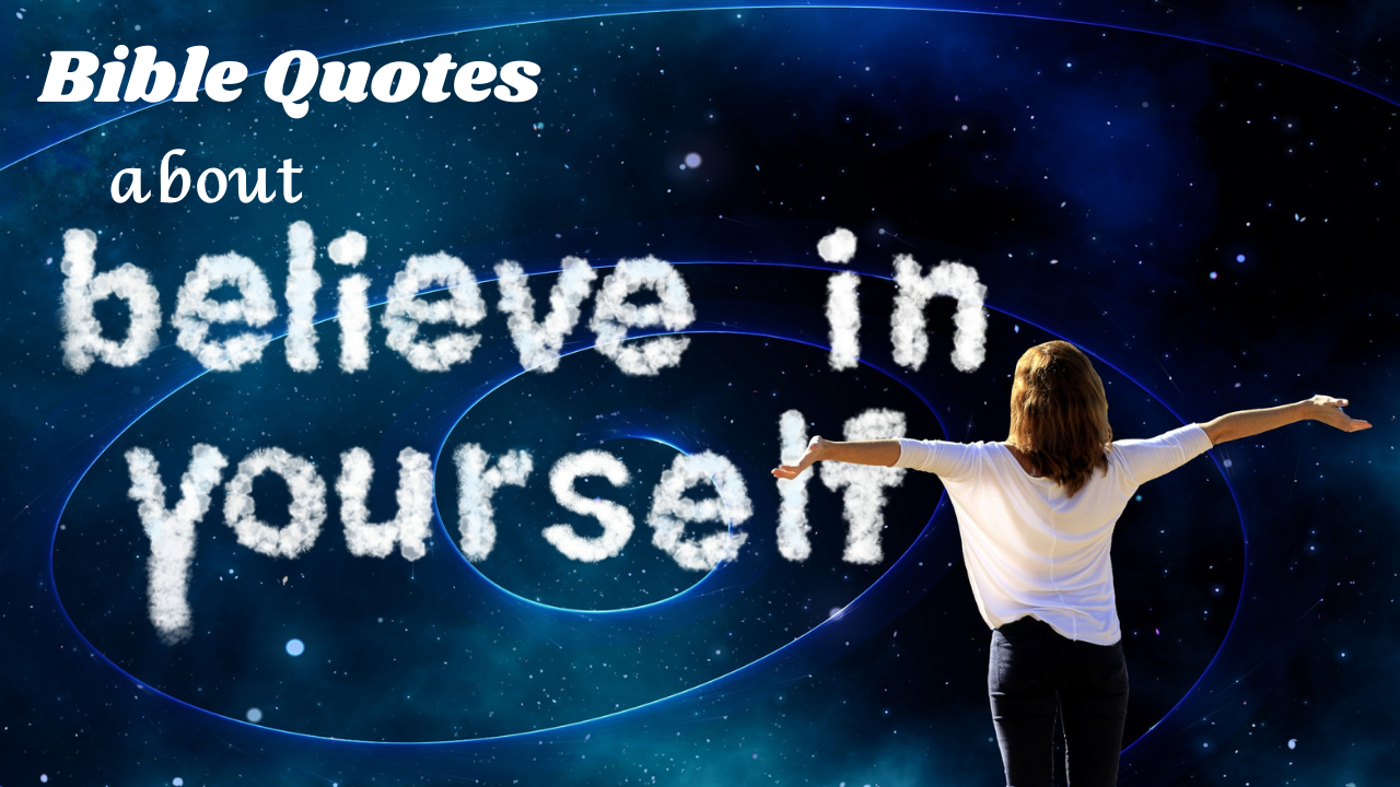 50+ Believe in Yourself Quotes from the Bible