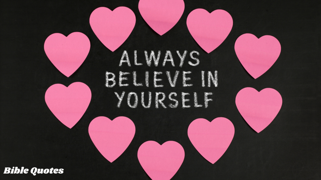50+ Believe in Yourself Quotes from the Bible