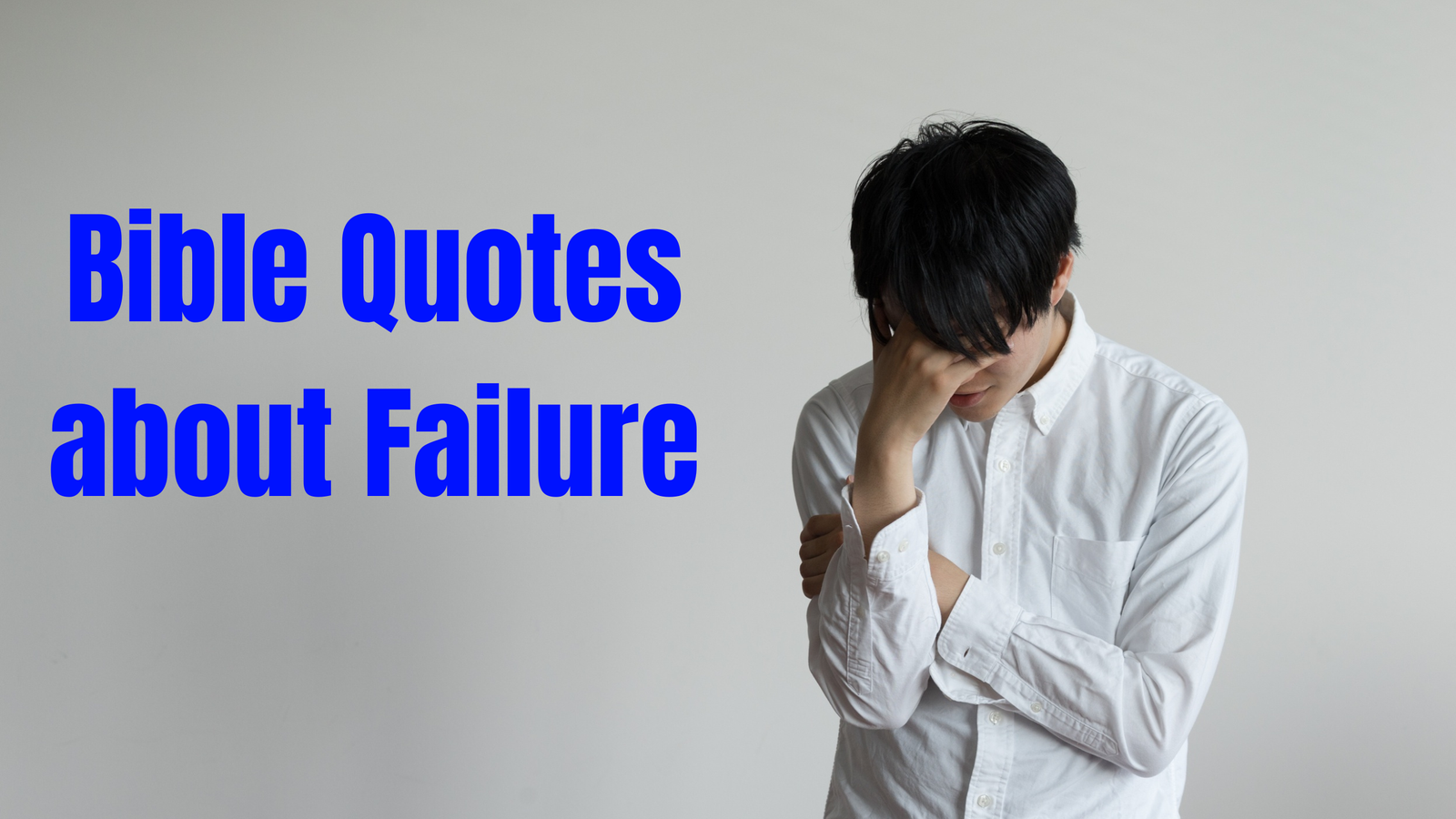 30+ Bible Quotes About Failure That Will Restore Your Faith and Strength