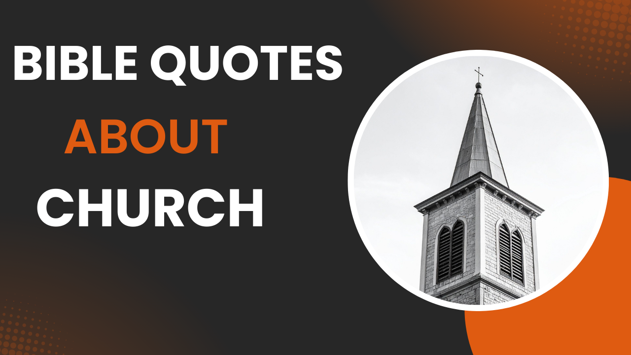 40+ Bible Quotes About Church: What Scripture Says About God's People