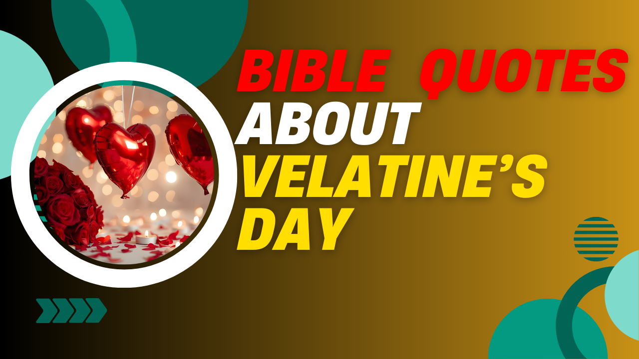 50+ Beautiful Bible Quotes For Valentine's Day to Celebrate Love and Faith