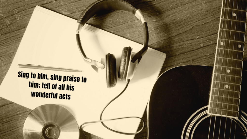 Bible Quotes About Songs of Praise and Worship