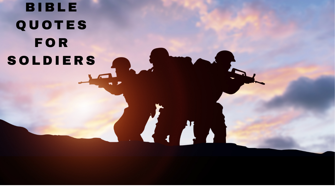 35+ Bible Quotes for Soldiers — Scripture for Strength, Courage and Protection
