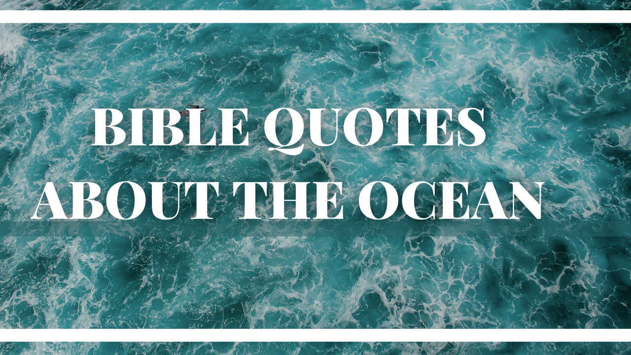40 Bible Quotes About the Ocean That Will Deepen Your Faith and Awe of God