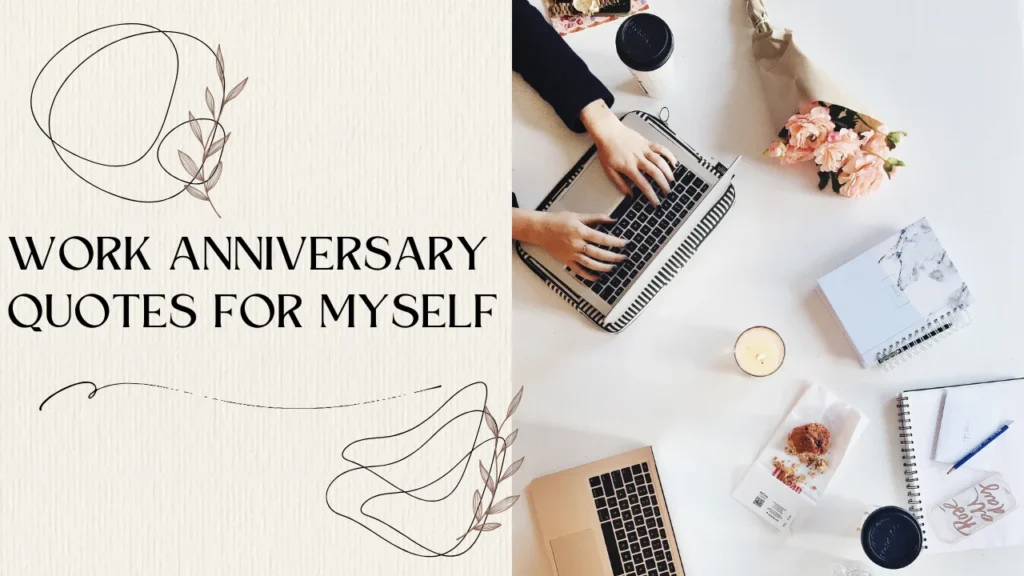 Short & Heartfelt Work Anniversary Quotes for Myself