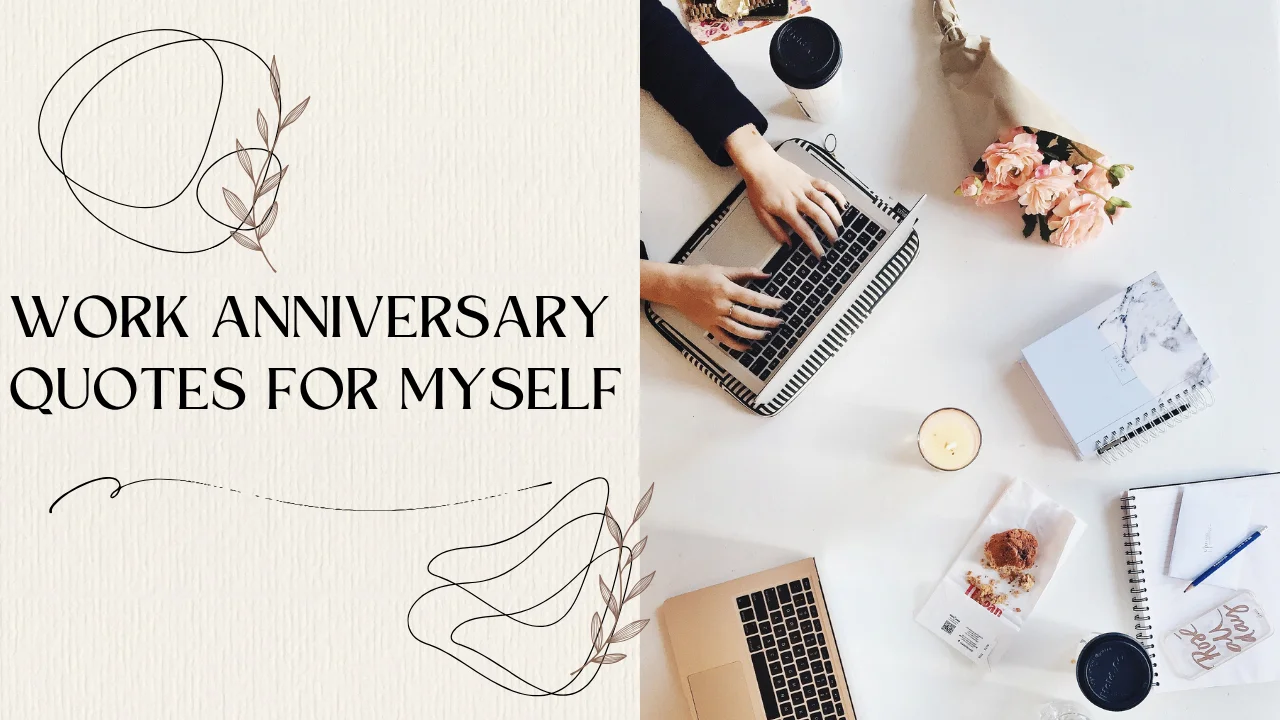 100+ Work Anniversary Quotes for Myself to Celebrate Growth, Success & Hard Work 🎉