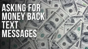 50+ Asking for Money Back Text Messages That Actually Work